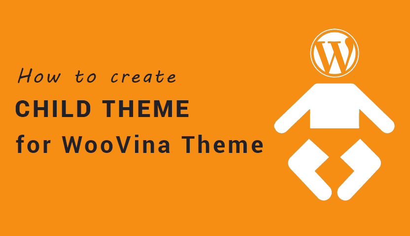 Create your own Child Theme for WooVina Theme